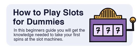 slots for dummies
